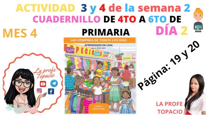 Semana 2 día 1 y 2. Actividades 1, 2, 3 y 4. Cuadernillo 2 de 4to a 6to. 