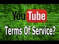 What Is Youtube Terms Of Service?????