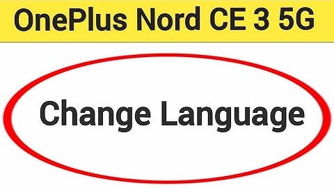 OnePlus Nord CE 3 5G me language kaise change kare, how to change language