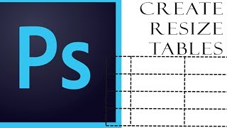 How to create and resize tables in adobe photoshop - Easy way