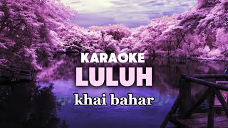 karaoke luluh (khai bahar)