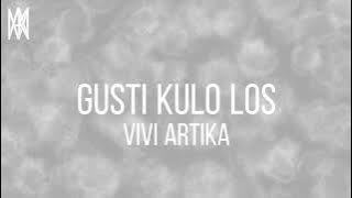 Vivi Artika - Gusti Kula Los (Lirik Video)