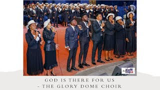 God Is There For Us – Dr Paul Enenche & The Glory Dome Choir