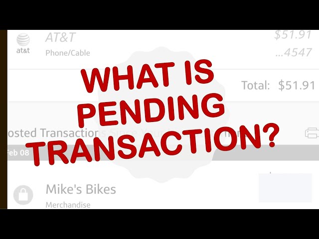 What does it mean when a transaction is pending? class=