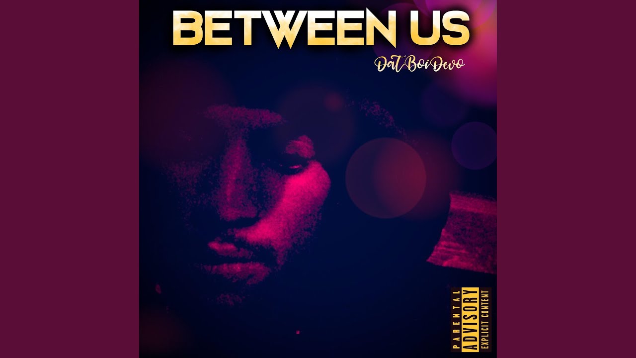 Between Us adlı videoyu YouTube'da izle Between Us adlı videoyu YouTube'da izle