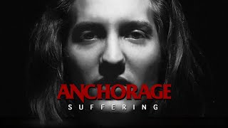 ANCHORAGE - Suffering feat. Maelføy (Official Music Video)