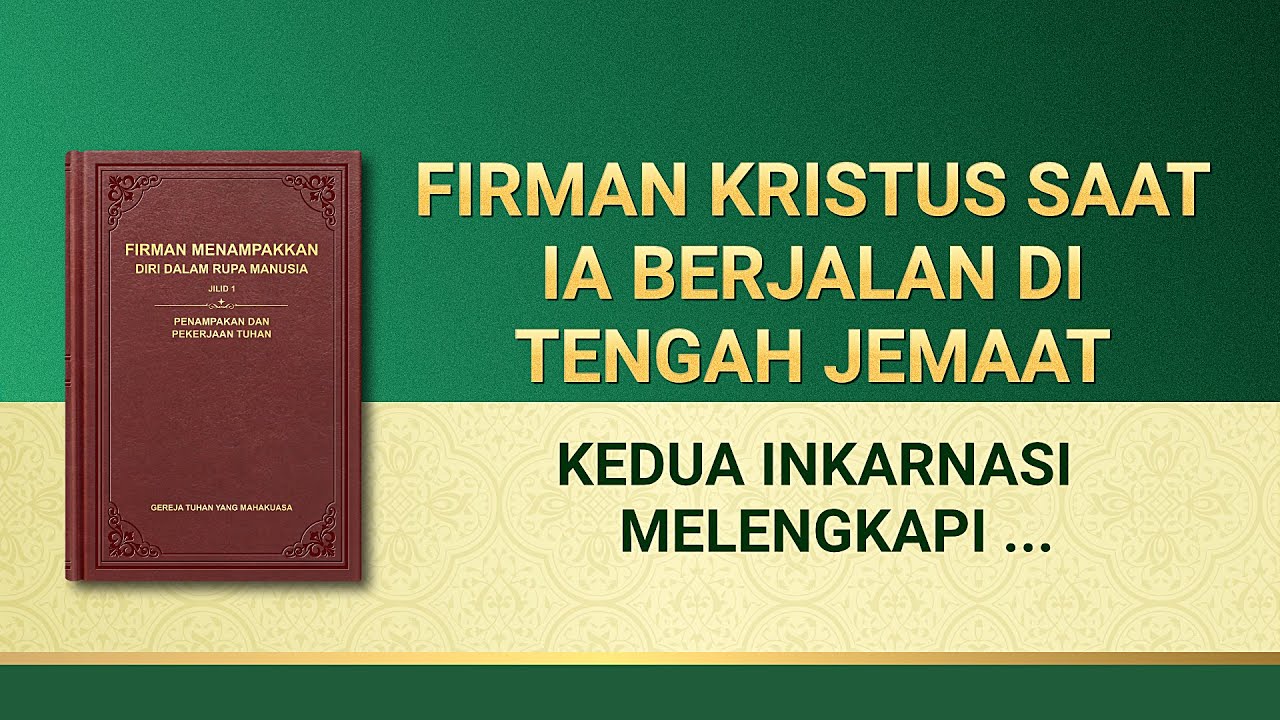 Firman Tuhan | "Kedua Inkarnasi Melengkapi Makna Penting Inkarnasi"