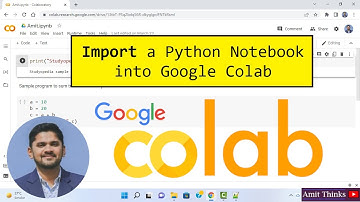How to Import a Python Notebook into Google Colab (colab.research.google.com) | 2022