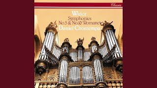 Widor: Symphony No. 10, Op. 73 for Organ - "Roman": 4. Finale (Allegro - Andante - Andante...