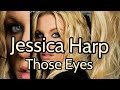 Jessica harp   those eyes