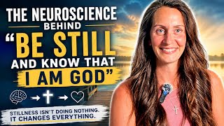 The Neuroscience Behind Be Still And Know That I Am God What Happens In Your Brain?
