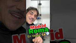 Madrid - Roma en Vespa con motor by Arzente Motori. Un motor km cero para dar la Vuelta al Mundo