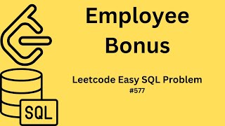 Employee Bonus Leetcode Easy Sql Question Practice