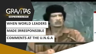 Gravitas U.S. Edition:  When World Leaders Made Irresponsible Comments at the UNGA