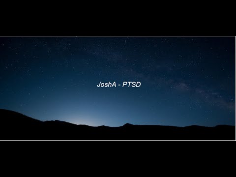 【中文翻譯】JoshA - PTSD「創傷後的痛苦，又有誰能懂呢...」