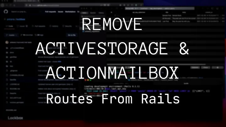 How to Remove ActiveStorage & ActionMailbox Routes in Rails