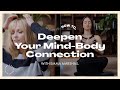 How to Deepen Your Mind-Body Connection | What Is, How To...