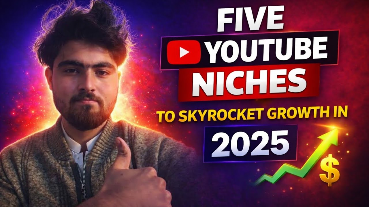 Five YouTube Niches to Skyrocket Growth in 2025