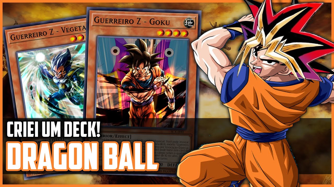 E SE "DRAGON BALL" FOSSE UM DECK DE YU-GI-OH?