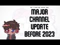 A Major Channel Update Before 2023