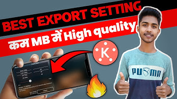 🔥Best Video Export Settings for Youtube Kinemaster | Export full hd video in Low MB |Kinemaster 2020
