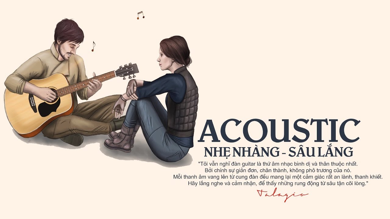 nhac nhe buoi trua Update 2022 NHỮNG BẢN ACOUSTIC NHẸ NHÀNG GIÚP BẠN THƯ GIÃN SAU NHỮNG GIỜ HỌC TẬP, LÀM VIỆC CĂNG THẲNG