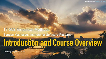 Methods L01 - Intro and Course Overview [CMU 17803 Empirical Methods - Fall 2022]