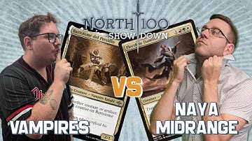 Vampires vs Naya Midrange || North 100 Showdown