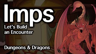 Imps D&D Lets Build An Encounter D&D Quest Ideas