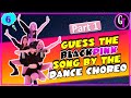 Let's play Blink! || Guess the Blackpink song by the Dance Choreography