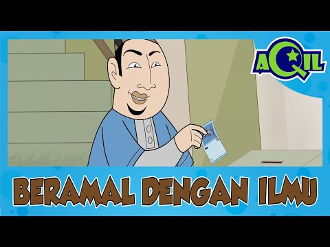 AQIL | siri baru | Ep 9 bhg 3 | Beramal Dengan Ilmu