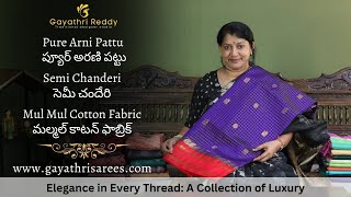 Pure Arani Pattu, Semi Chanderi SAREES & Pure  Mul Mul Cotton Fabrics | #GayathriReddy | screenshot 5