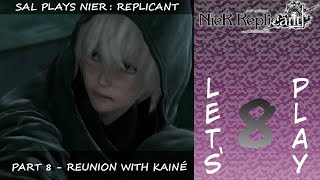 SAL Plays NieR: Replicant - Part 8 | Reunion With Kainé