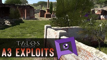 The Talos Principle - A3: Exploits, Skips & Alternate Solutions