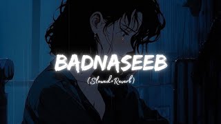 Badnaseeb - Ost (Slowed Reverb) - Bazel Awan