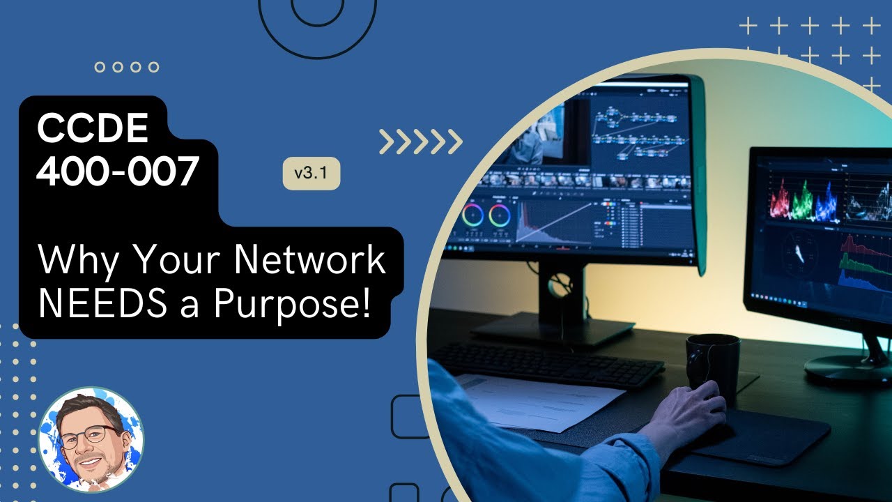 CCDE Written Series Ep. 3:How to Define Your Network’s Purpose