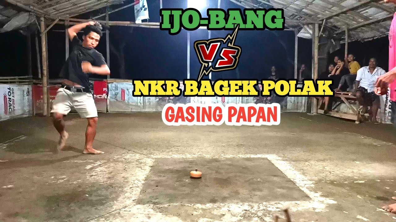 GASING KAYU POINT KETAT SAMA KUAT NKR VS IJO BANG
