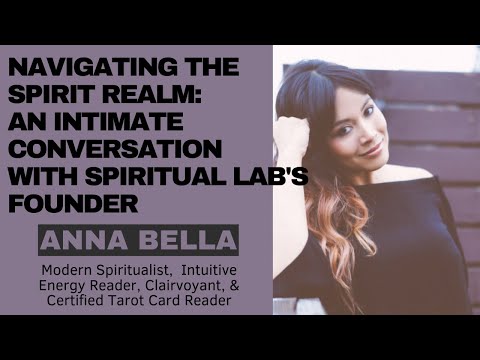 Spiritual Spotlight Series Founder of Spiritual Lab ~ Anna Bella