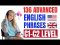 Speak Like a Native | 136 Advanced English Phrases for C1–C2 Level Learners | PART 21