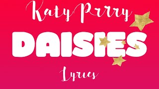 Katy Perry - Daisies [Animated Lyrics]