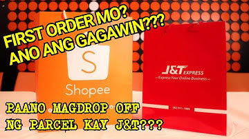 FIRST ORDER SA SHOPEE, ANO ANG GAGAWIN? PAANO MAGDROP OFF KAY J&T EXPRESS???