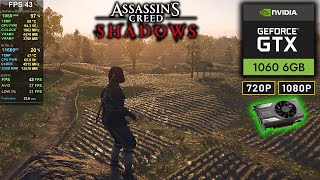 GTX 1060 - Assassin’s Creed Shadows Performance Test | 1080p or 720p?