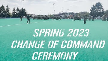 Spring 2023 Change of Command Ceremony