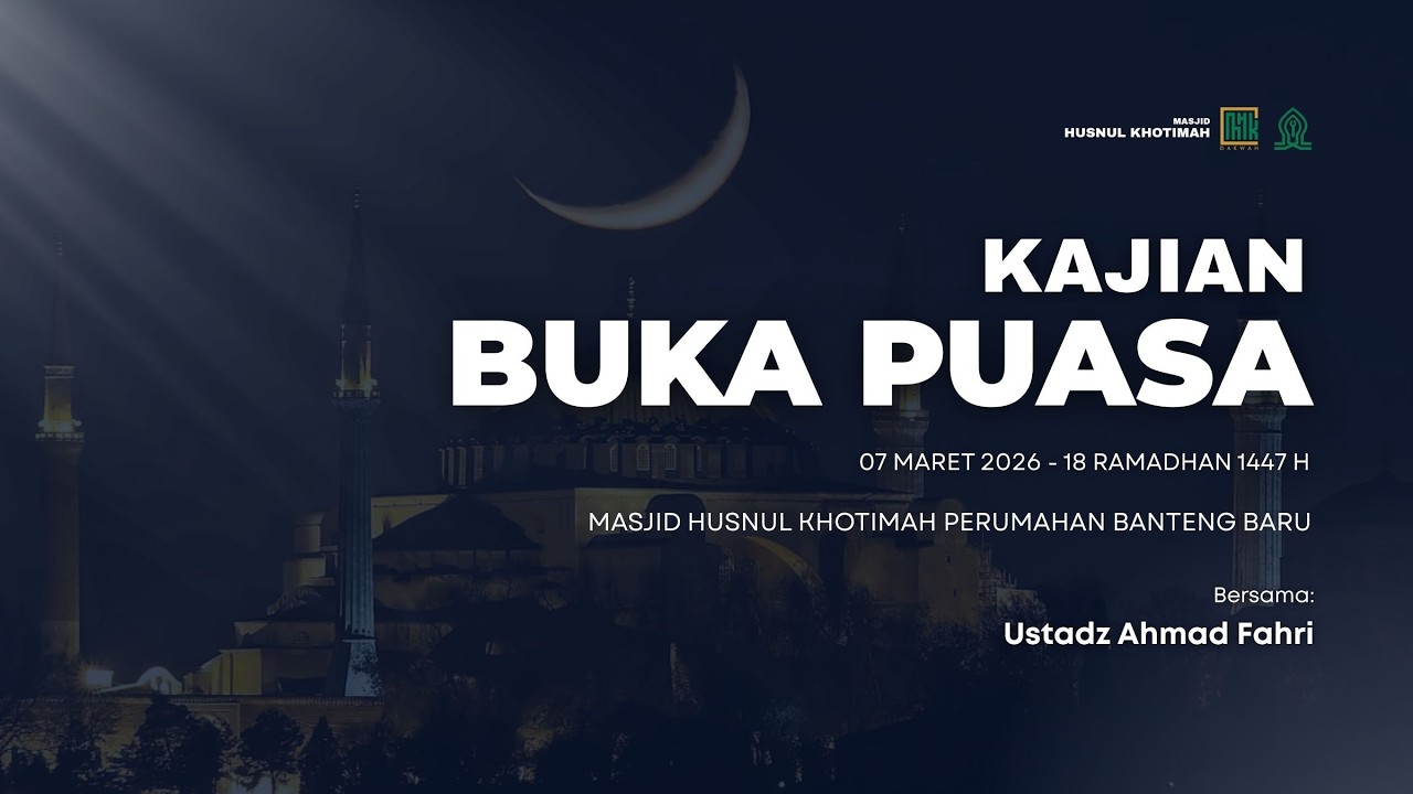 Kajian Buka puasa 18 Ramadhan | Ustadz Ahmad Fahri  | MHK Dakwah