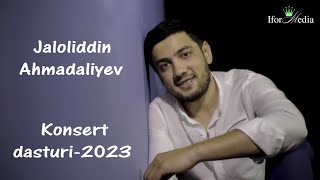 Jaloliddin Ahmadaliyev - Andijondagi Konsert Dasturi 2023
