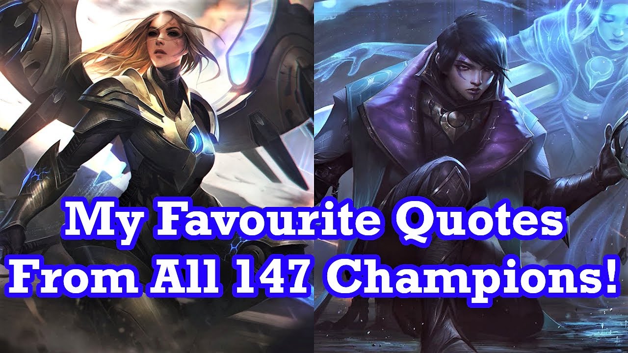 My Favourite Quote From Every League Of Legends Champion! - Youtube