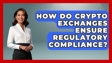 How Do Crypto Exchanges Ensure Regulatory Compliance? | All About Crypto Exchanges News