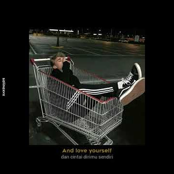 Story wa# Love yourself(justin biebir)