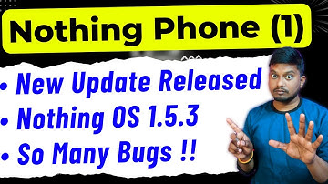 Nothing Phone 1 New Update 1.5.3 Released - So Many Bugs ! | nothing os new update 1.5.3