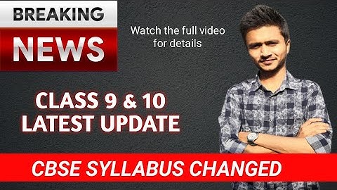 CBSE 2020-2021 Syllabus Changed| CLASS 9th, 10th, 11th, 12th| CBSE update